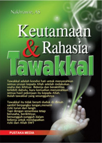 KEUTAMAAN & RAHASIA TAWAKKAL