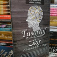 Tasawuf Revolusi Mental Zikir mengolah jiwa dan raga