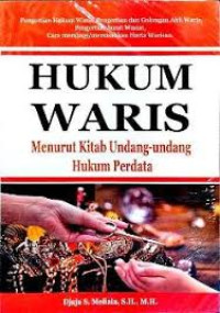 HUKUM WARIS (Menurut Kitab Undang - undang Hukum Perdata)