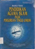 BUKU TEKS PENDIDIKAN AGAMA ISLAM PADA PERGURUAN TINGGI UMUM