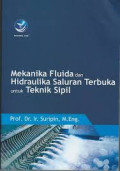 MEKANIKA FLUIDA DAN HIDRAULIKA SALURAN TERBUKA UNTUK TEKNIK SIPIL