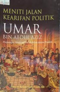 MENITI JALAN KEARIFAN POLITIK UMAR BIN ABDUL AZIZ