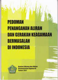 PEDOMAN PENANGANAN ALIRAN DAN GERAKAN KEGAMAAN BERMASALAH DI INDONESIA
