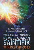 TEORI DAN IMPLEMENTASI PEMBELAJARAN SAINTIFIK KURIKULUM 2013