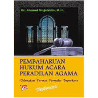 PEMBAHARUAN HUKUM ACARA PERADILAN AGAMA