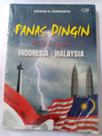 PANAS DINGIN HUBUNGAN INDONESIA - MALAYSIA